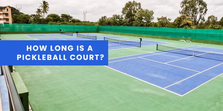 How Long Is a Pickleball Court?